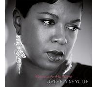Joyce Elaine Yuille - Welcome To My World