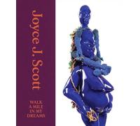 Joyce J. Scott: Walk a Mile in My Dreams