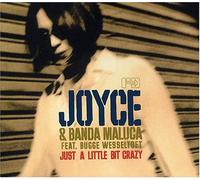 Joyce - Just a Little Bit Crazy