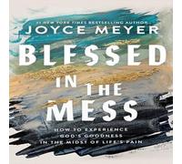 Joyce Meyer Blessed in the Mess Paperback Book Joyce Meyer Multicolor
