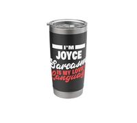 Joyce Sarcasm Love Language Saying Funny Joyce Name Stainless Steel Insulated Tumbler
