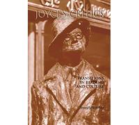 Joyce's Critics: Transitions in Reading and Culture (Irish Studies in Literature and Culture)
