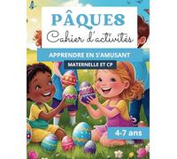 Joyeuses Pâques - Cahier d'Activités de Pâques pour filles et garçons (4-7 ans). Livre de jeux éducatifs pour enfants CP et Maternelle: Coloriages, ... Couleur par Numéro, labyrinthe et Plus !