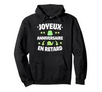Joyeux Anniversaire En Retard Humour Escargot Trop Lent Pullover Hoodie