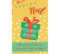 Joyeux Noël Boss: Carnet de notes ligné - 81 pages - Idée cadeau rigolote pour Secret Santa, collègue ou manager - Humour bureau et travail.