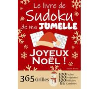 JOYEUX NOËL | Le Livre de Sudoku de ma Jumelle | 365 Grilles - 100 faciles, 100 moyennes, 100 difficiles et 65 extrêmes: Le livre de Sudoku qui est LE ... 1 an de Sudoku, pour des heures de plaisir !