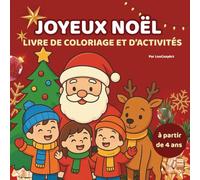 Joyeux Noël - Livre de coloriage et d’activités pour enfants: À partir de 4 ans : dessins de Noël, points à relier, labyrinthes , scènes à colorier (Lou Cozy Kids)