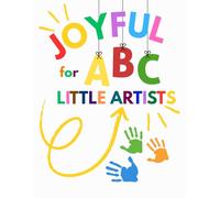 Joyful ABC for Little Artists: Alphabet Coloring Book for Kids Ages 3-7 | Fun Preschool Learning with Letters and Pictures