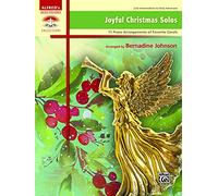 Joyful Christmas Solos: 11 Piano Arrangements of Favorite Carols: 11 Piano Arrangements of Favorite Carols: Late Intermediate to Early Advanced (Sacred Performer Collections)