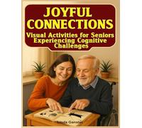 Joyful Connections: Visual Activities for Seniors Experiencing Cognitive Challenges (Topical Trivia for Seniors)