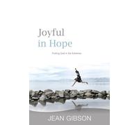 Joyful in Hope: Finding God in the Extremes