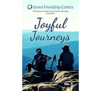 Joyful Journeys: Stories and Memories from Lives Well Lived | Vol. 2