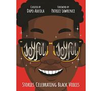 Joyful, Joyful: Stories Celebrating Black Voices