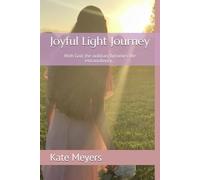 Joyful Light Journey: With God, the ordinary becomes the extraordinary...