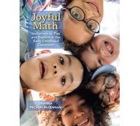 Joyful Math: Invitations to Play and Explore in the Early Childhood Classroom