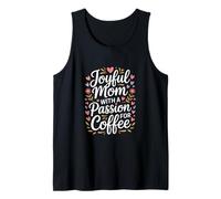 Joyful Mom with A Passion for Coffee Lovers Tank Top
