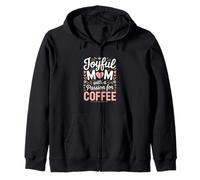 Joyful Mom With A Passion For Coffee Lovers Zip Hoodie