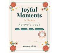 Joyful Moments for Seniors Activity Book: 84 Pages of Large Print Puzzles, Brain Games, and Coloring