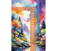 Joyful Moments: Poems to Make Young Hearts Smile