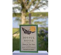 Joyful Noise: Poems for Two Voices