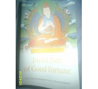 Joyful Path of Good Fortune: The Stages of Path to Enlightenment