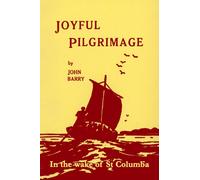 Joyful Pilgrimage : In the wake of St Columba