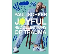 Joyful Recollections of Trauma
