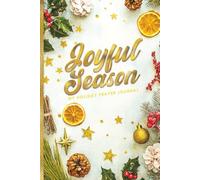 JOYFUL SEASON: My Holiday Prayer Journal GOLD CHRISTMAS version: A Faithful Companion for the Holiday Season