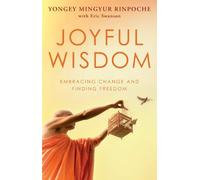 Joyful Wisdom by Rinpoche, Yongey Mingyur (2010) Paperback