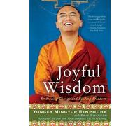 Joyful Wisdom: Embracing Change and Finding Freedom by Yongey Mingyur Rinpoche (Mar 2 2010)