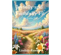 Joyfully and Faithfully Fit: The Extra Mile