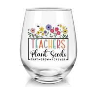 Joymaking Wine Glass Teacher Gifts for Women - Teachers Plant Seeds That Grow Forever, Teacher Appreciation Gifts 17oz