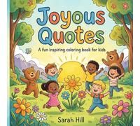 Joyous Quotes: A fun inspiring coloring book for kids, 50+ Bold & Easy Coloring Pages with Uplifting Quotes for Relaxation and Positivity