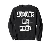 Joyous We Pray Sweatshirt