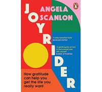 Joyrider: How gratitude can help you get the life you really want