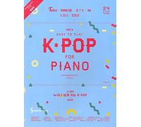 Joy's Easy to Play K-POP for Piano Intermediate Level: Twice, Wanna-One, BTS, IU, IOI, EXO and More (24 Songs)