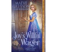 Joy's Willful Wager: A Regency Historical Romance: 4 (Seven Unsuitable Sisters)
