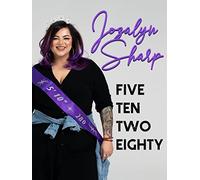 Jozalyn Sharp: Five Ten Two Eighty