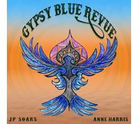 JP Soars & Anne Harris - Gypsy Blue Revue [VINYL]