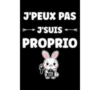 J'peux pas je suis proprio: Carnet de notes appartement maison humour - 110 pages lignées - cadeau propriétaire immobilier original proprio