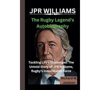 JPR WILLIAMS: The Rugby Legend's Autobiography