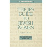 JPS Guide to Jewish Women: 600 BCE-1900 CE