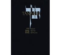JPS TANAKH: The Holy Scriptures: The New JPS Translation According to the Traditional Hebrew Text