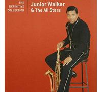 Jr. Walker & The All Stars - The Definitive Collection
