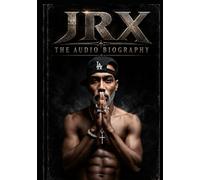 JR.X: THE DEFINITIVE ARCHIVE VOLUME I