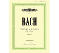 JS Bach: Toccata and Fugue in D Minor BWV 565, Arranged for Piano Solo by Thomas A. Johnson, Edition Peters EP7109