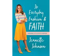J's Everyday Fashion and Faith : Personal Style with Purpose