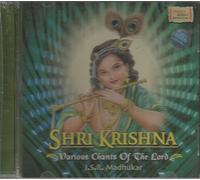 JSR MADHUKAR - SHRI KRISHNA VARIOUS CHANTS OF THE LORD