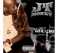 Jt Money - Who Dat?