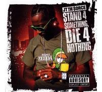 JT Tha Sorce - Stand 4 Something Die 4 Nothing